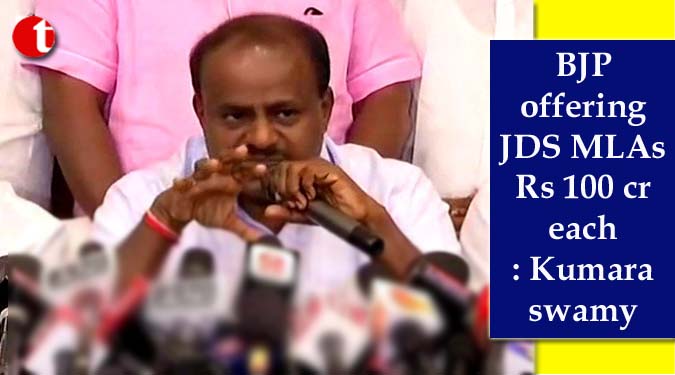 BJP offering JDS MLAs Rs 100 cr each: Kumaraswamy