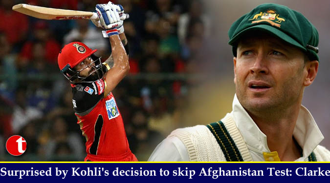 Surprised by Kohli’s decision to skip Afghanistan Test: Clarke