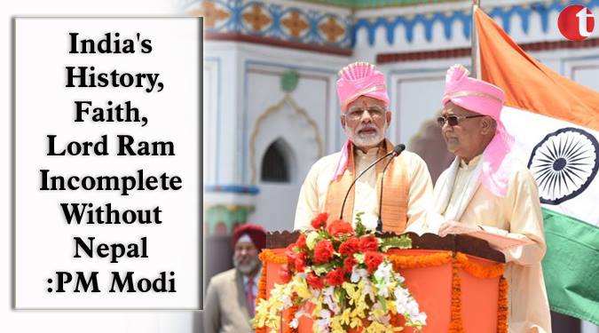 India's History, Faith, Lord Ram Incomplete without Nepal: PM Modi