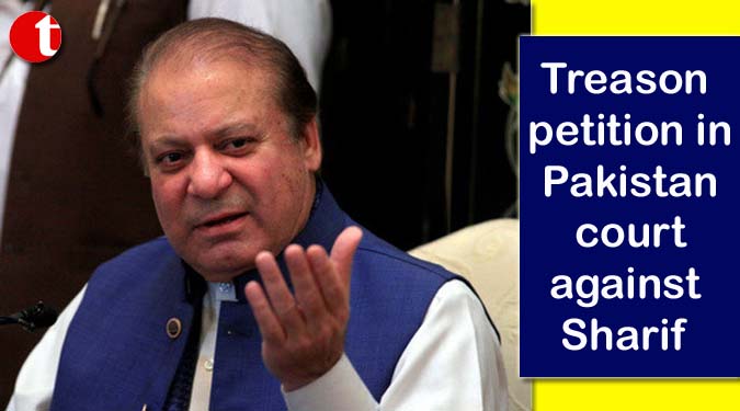 Treason petition in Pakistan court against Sharif