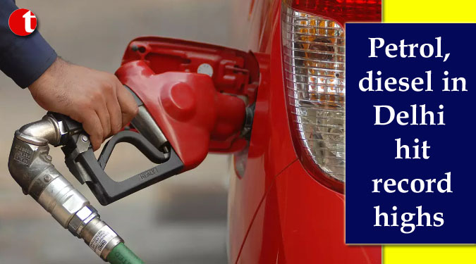 Petrol, diesel in Delhi hit record highs