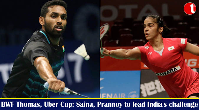 2018 BWF Thomas, Uber Cup: Saina, Prannoy to lead India's challenge