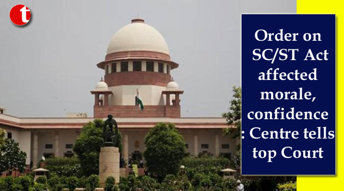 Order on SC/ST Act affected morale, confidence: Centre tells top Court