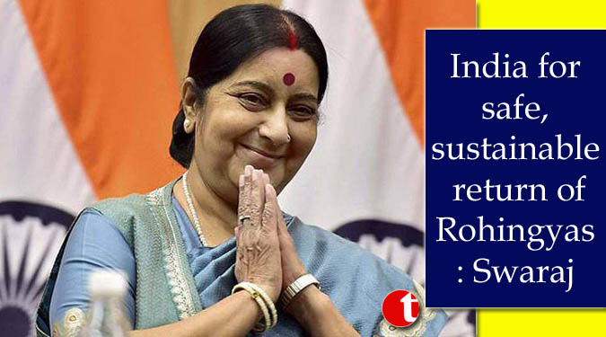 India for safe, sustainable return of Rohingyas: Swaraj