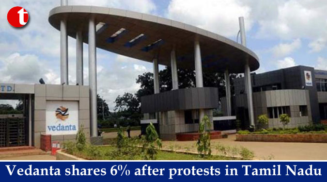 Vedanta shares 6% after protests in Tamil Nadu