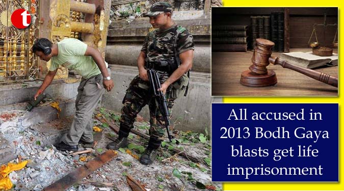 All accused in 2013 Bodh Gaya blasts get life imprisonment