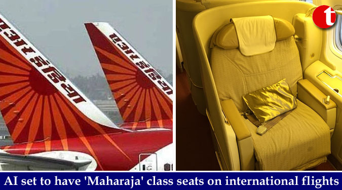 Air India set to have ‘Maharaja’ class seats on international flights