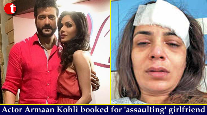 Actor Armaan Kohli booked for 'assaulting' girlfriend