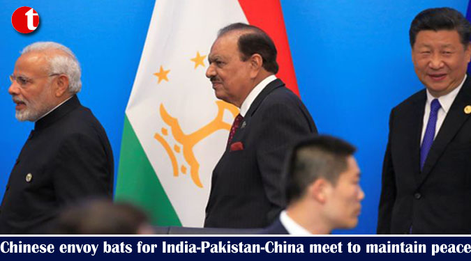 Chinese envoy bats for India-Pakistan-China meet to maintain peace