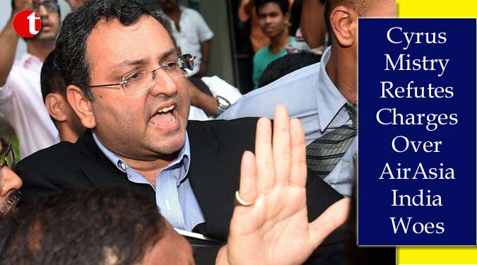 Cyrus Mistry Refutes Charges Over AirAsia India Woes