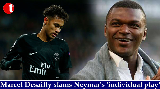 Marcel Desailly slams Neymar's 'individual play'