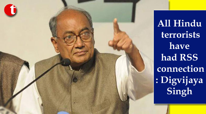 All Hindu terrorists have had RSS connection: Digvijaya Singh