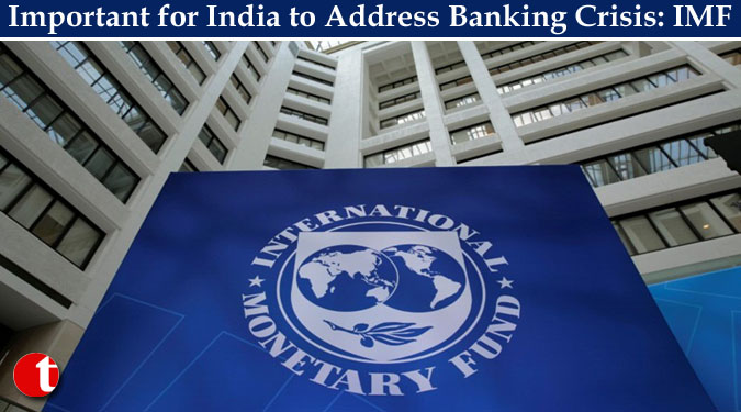 Important for India to Address Banking Crisis: IMF
