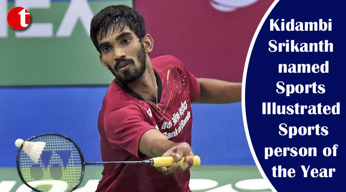 Kidambi Srikanth named Sports Illustrated Sportsperson of the Year