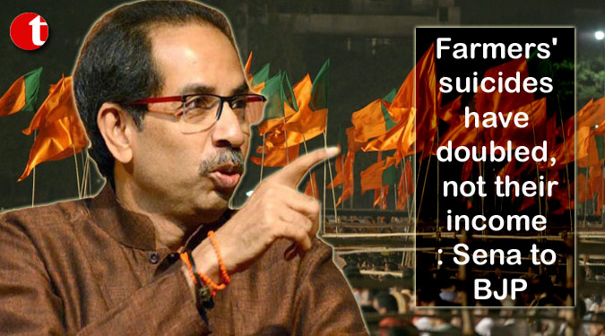 Farmers' suicides have doubled, not their income: Sena to BJP
