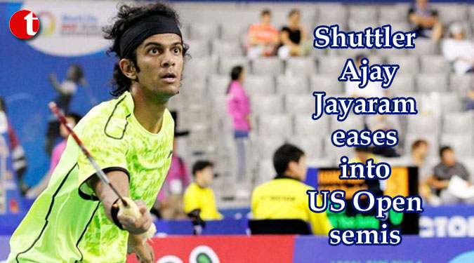 Shuttler Ajay Jayaram eases into US Open semis