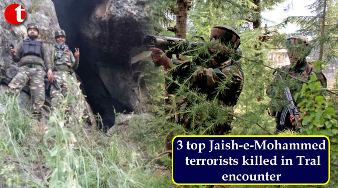 3 top Jaish-e-Mohammed terrorists killed in Tral encounter