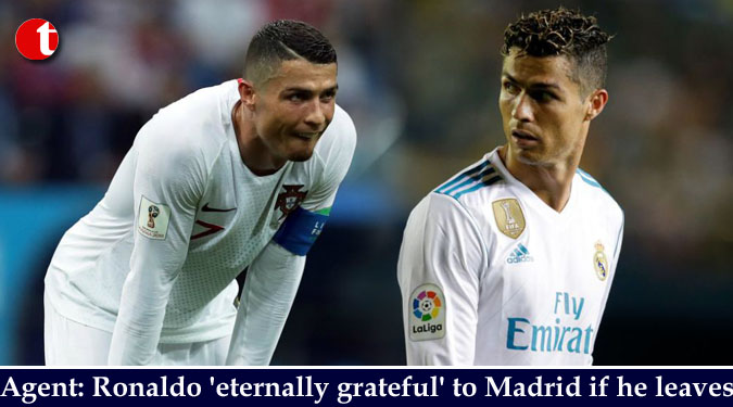 Agent: Ronaldo 'eternally grateful' to Madrid if he leaves