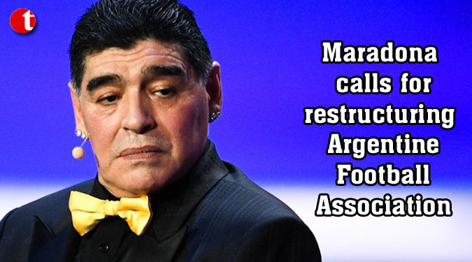 Maradona calls for restructuring Argentine Football Association