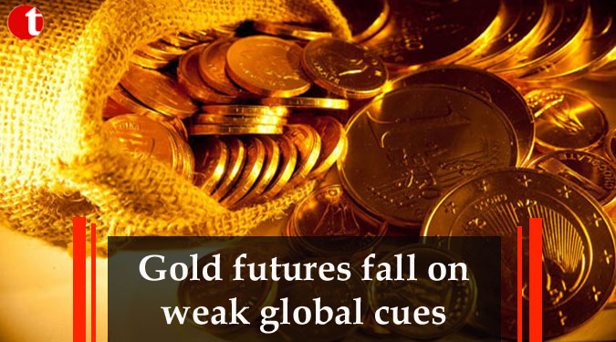 Gold futures fall on weak global cues