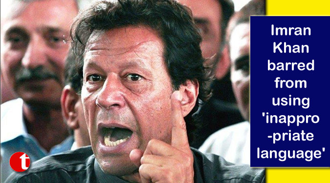 Imran Khan barred from using 'inappropriate language'