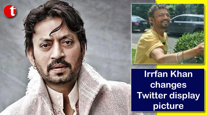 Irrfan Khan changes Twitter display picture