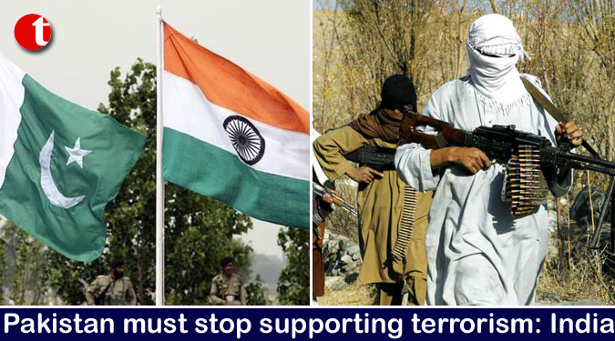 Pakistan must stop supporting terrorism: India