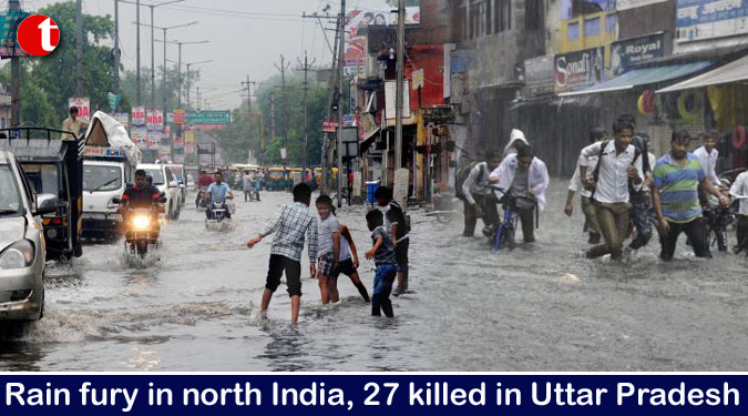 Rain fury in north India, 27 killed in Uttar Pradesh