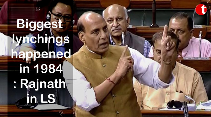 Biggest lynchings happened in 1984: Rajnath in LS