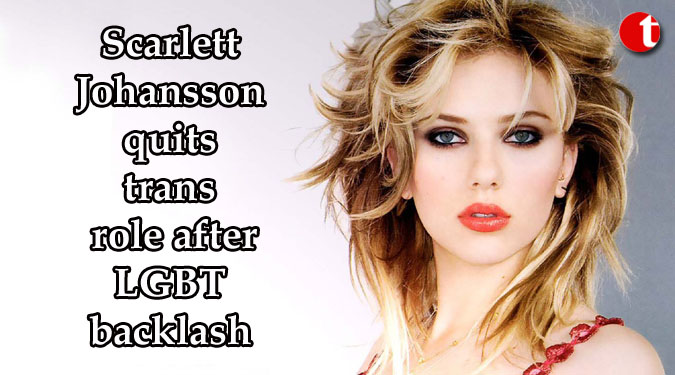 Scarlett Johansson quits trans role after LGBT backlash