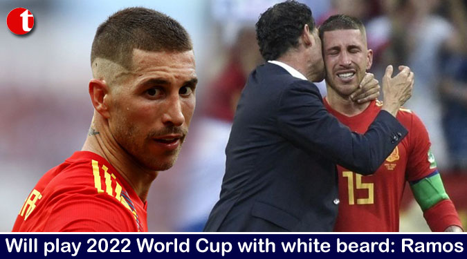 Will play 2022 World Cup with white beard: Ramos