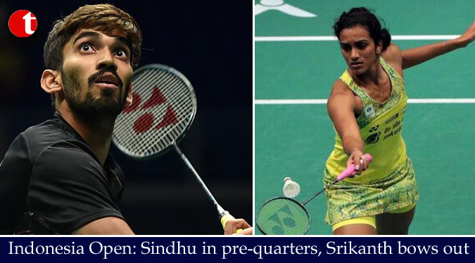 Indonesia Open: Sindhu in pre-quarters, Srikanth bows out