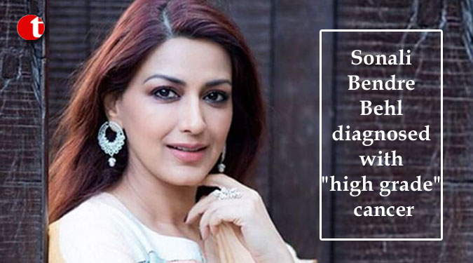 Sonali Bendre Behl diagnosed with “high grade” cancer