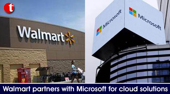 Walmart partners with Microsoft for cloud solutions