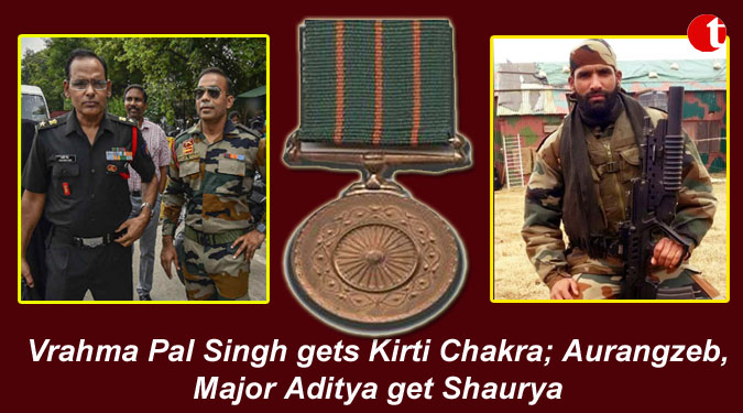 Vrahma Pal Singh gets Kirti Chakra; Aurangzeb, Major Aditya get Shaurya