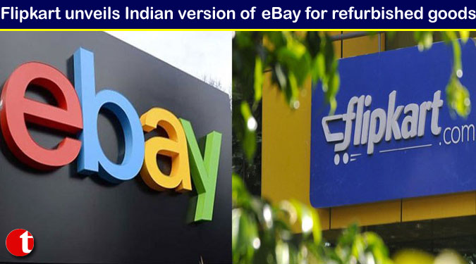 Flipkart unveils Indian version of eBay for refurbished goods