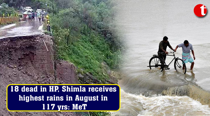 18 dead in HP, Shimla receives highest rains in August in 117 yrs: MeT