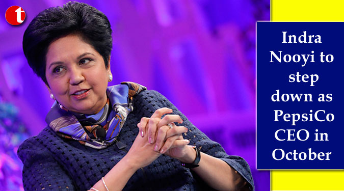 Indra Nooyi to step down as PepsiCo CEO in October