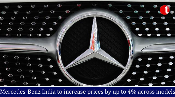 Mercedes-Benz India to increase prices by up to 4% across models