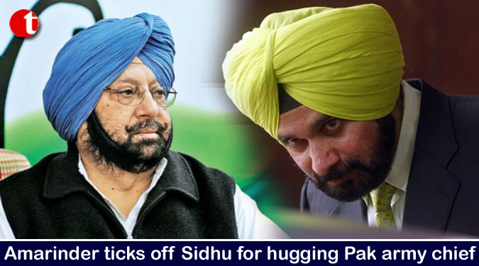 Amarinder ticks off Sidhu for hugging Pak army chief