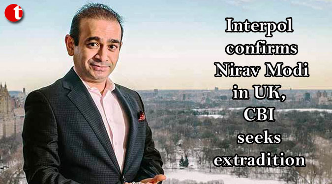 Interpol confirms Nirav Modi in UK, CBI seeks extradition