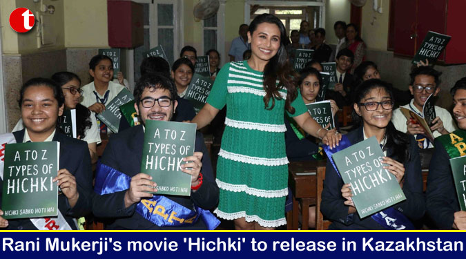 Rani Mukerji's movie 'Hichki' to release in Kazakhstan