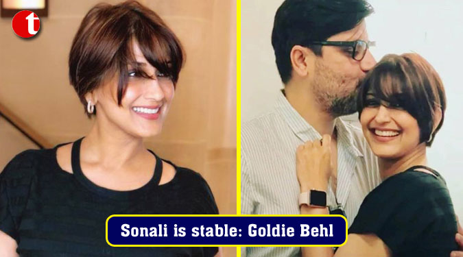 Sonali is stable: Goldie Behl