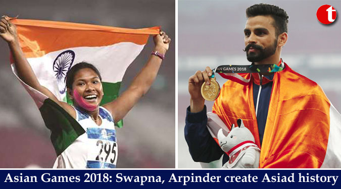 Asian Games 2018: Swapna, Arpinder create Asiad history