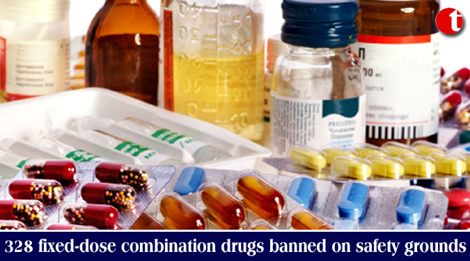 328 fixed-dose combination drugs banned on safety grounds