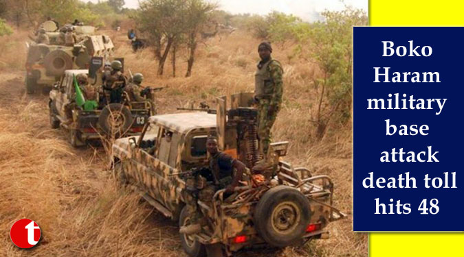 Boko Haram military base attack death toll hits 48