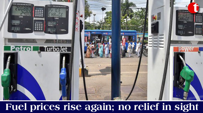 Fuel prices rise again; no relief in sight