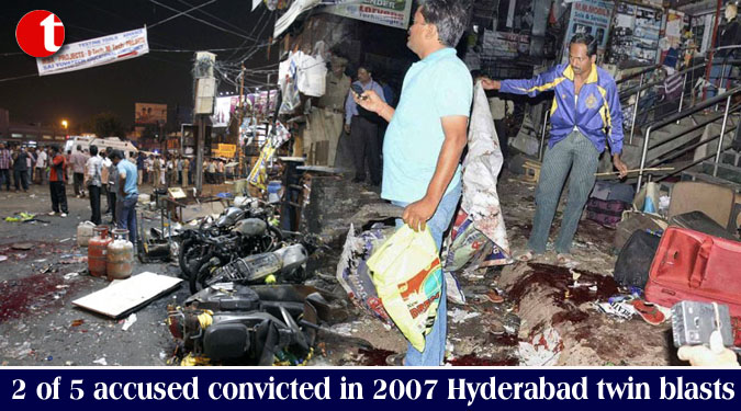 2 of 5 accused convicted in 2007 Hyderabad twin blasts