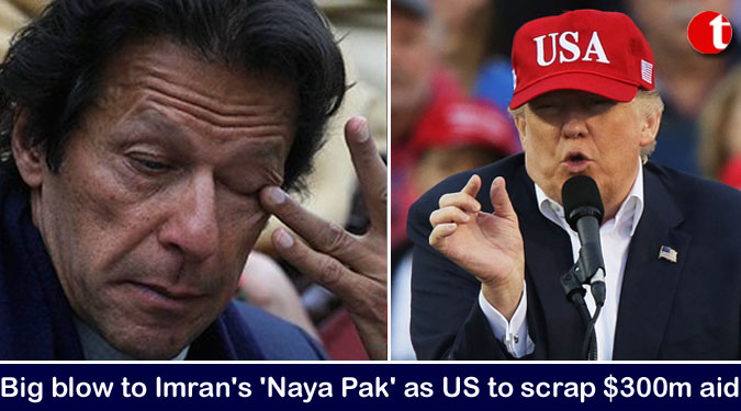 Big blow to Imran Khan's 'Naya Pak' as US to scrap $300m aid