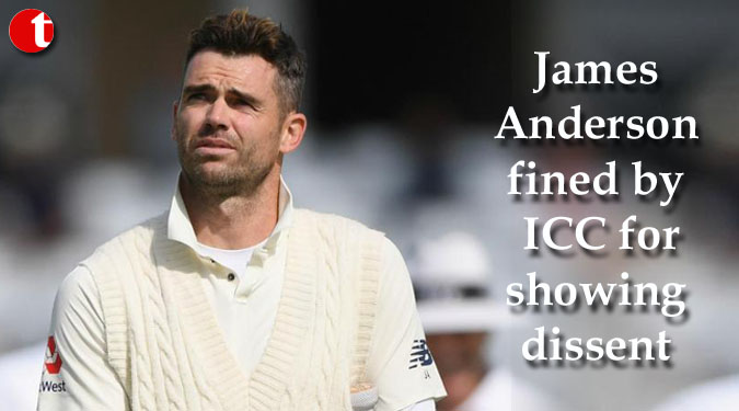 James Anderson fined by ICC for showing dissent